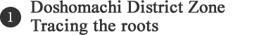 Doshomachi District Zone